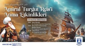Amiral Turgut Reis Bodrum’da Anılacak