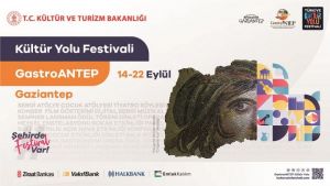 Gastroantep Kültür Yolu Festivali 14 Eylül’de Başlıyor